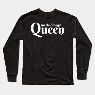 Methodology Queen Long Sleeve T-Shirt